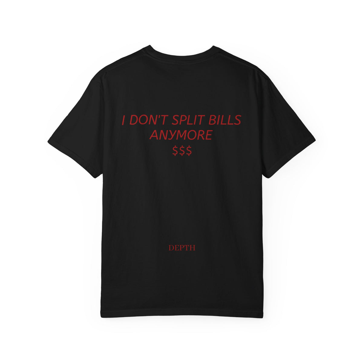 I DON'T SPLIT BILLS ANYMORE