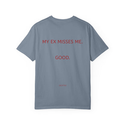 MY EX MISSES ME. GOOD. — DEPTH