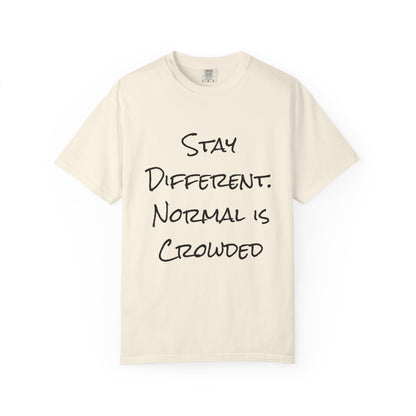 STAY DIFFERENT.