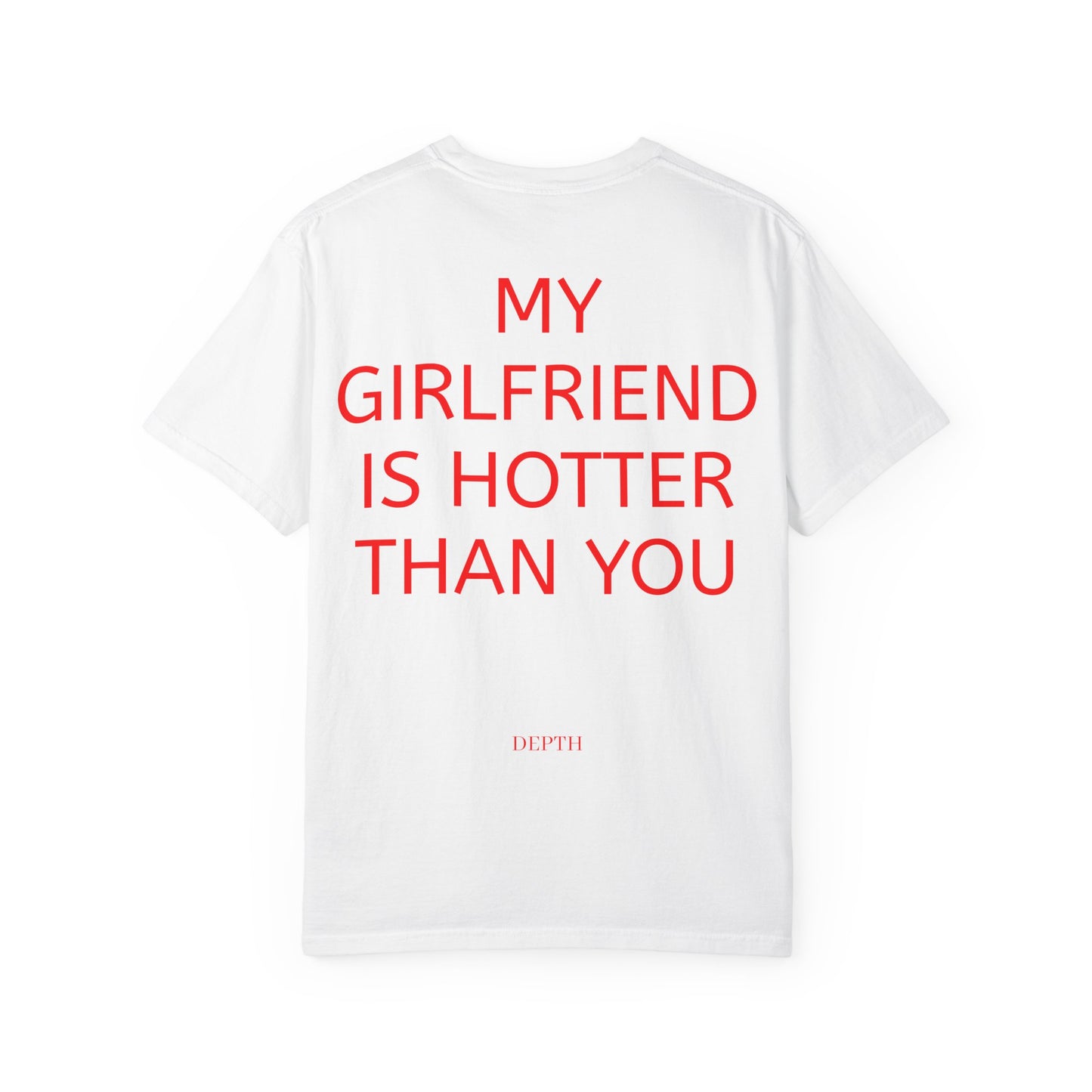 MY GIRLFRIEND IS HOTTER THAN YOU — DEPTH