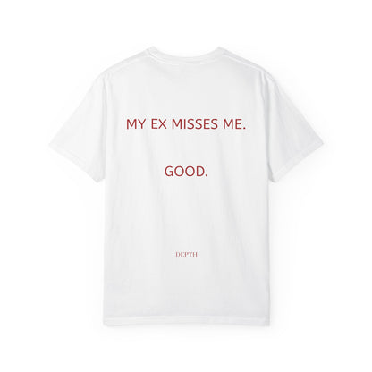 MY EX MISSES ME. GOOD. — DEPTH