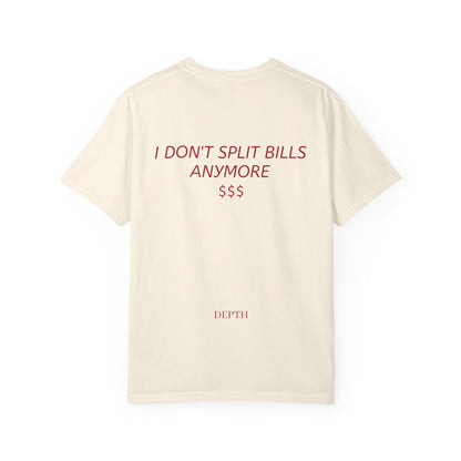 I DON'T SPLIT BILLS ANYMORE — DEPTH