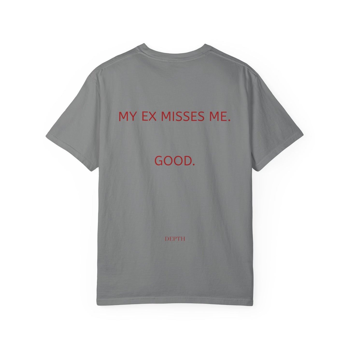 MY EX MISSES ME. GOOD. — DEPTH