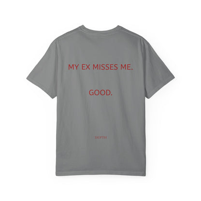 MY EX MISSES ME. GOOD. — DEPTH
